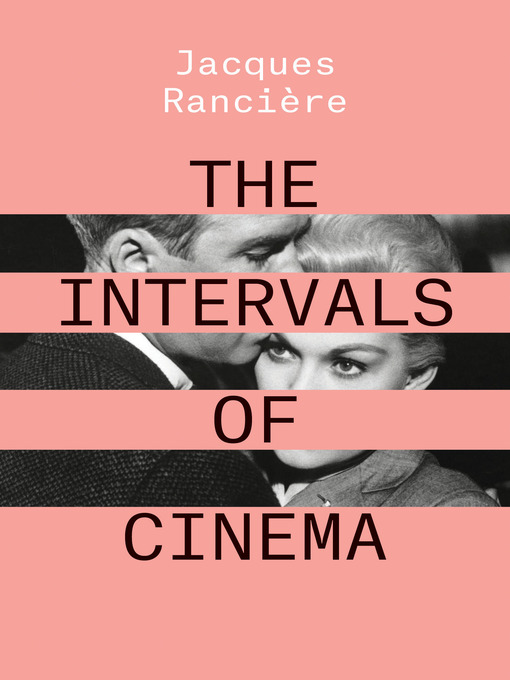 Title details for The Intervals of Cinema by Jacques Ranciere - Available